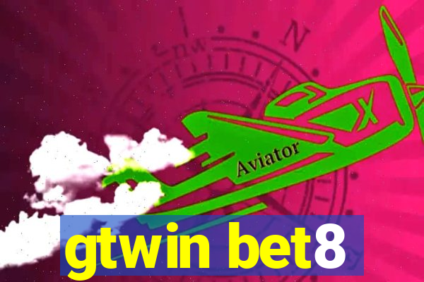 gtwin bet8